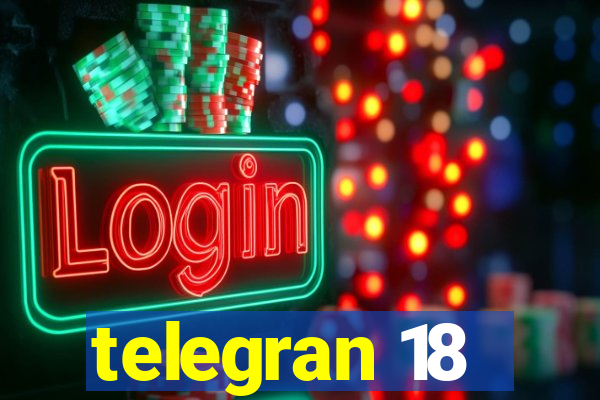 telegran 18